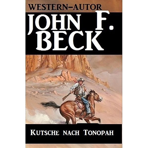 Kutsche nach Tonopah, John F. Beck