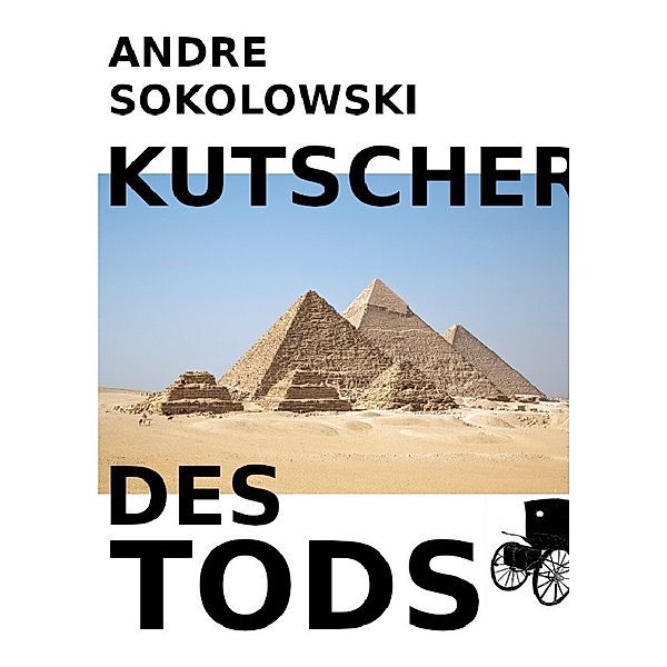 KUTSCHER DES TODS, Andre Sokolowski