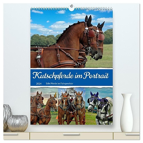 Kutschpferde im Portait (hochwertiger Premium Wandkalender 2024 DIN A2 hoch), Kunstdruck in Hochglanz, Claudia Kleemann