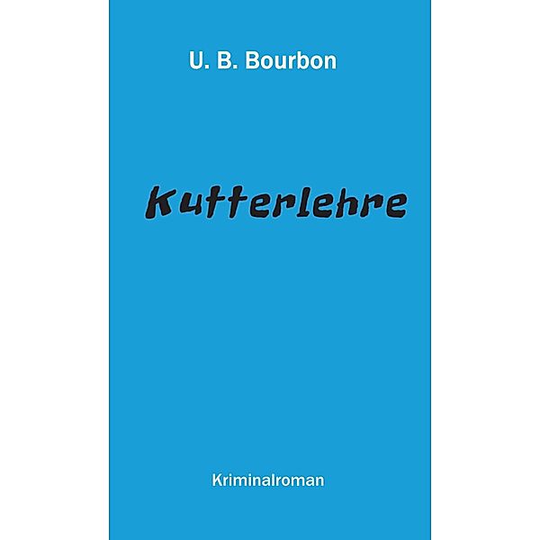 Kutterlehre, U. B. Bourbon