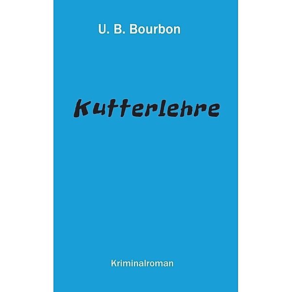 Kutterlehre, U. B. Bourbon