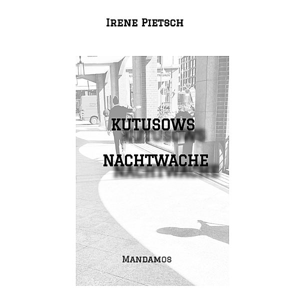 KUTUSOWS NACHTWACHE, Irene Pietsch