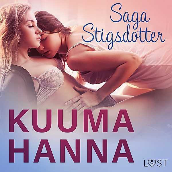 Kuuma Hanna - eroottinen novelli, Saga Stigsdotter
