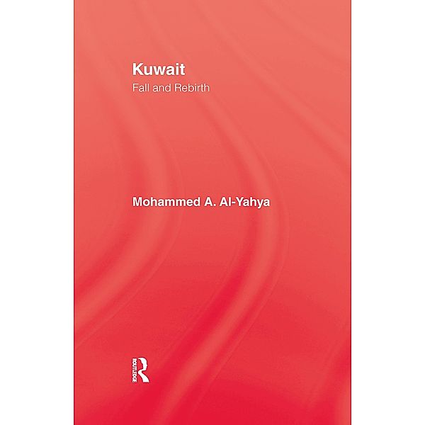 Kuwait - Fall & Rebirth, Mohammed A. Al-Yahya