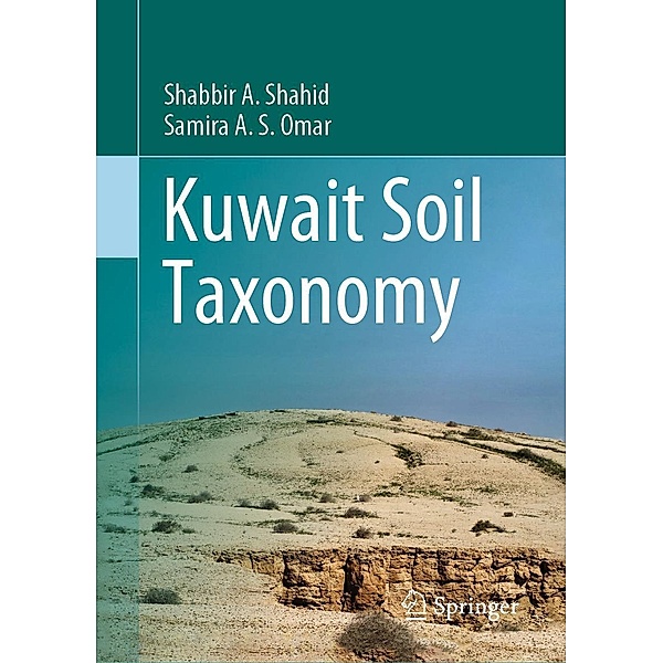 Kuwait Soil Taxonomy, Shabbir A. Shahid, Samira A. S. Omar