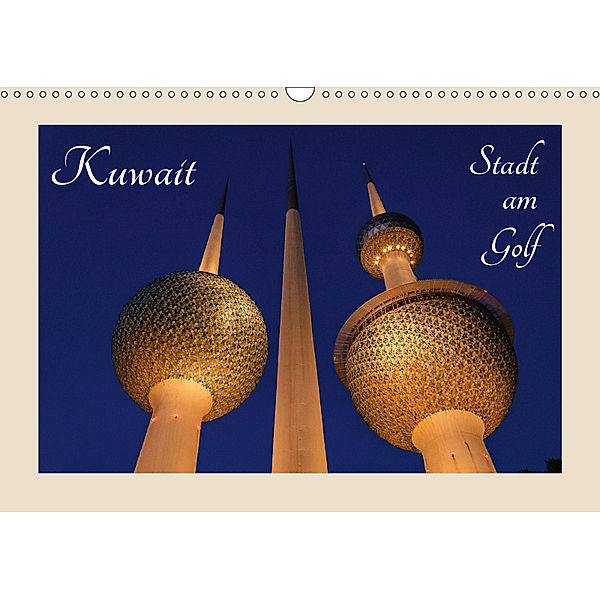 Kuwait, Stadt am Golf (Wandkalender 2019 DIN A3 quer), Juergen Woehlke