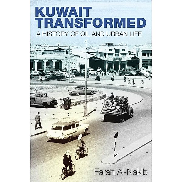 Kuwait Transformed, Farah Al-Nakib