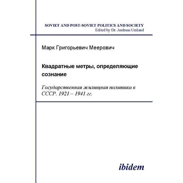 Kvadratnye metry, opredeliaiushchie soznanie: Gosu-darstvennaia zhilishchnaia politika v SSSR. 1921-1941 gg., Mark Meerovic