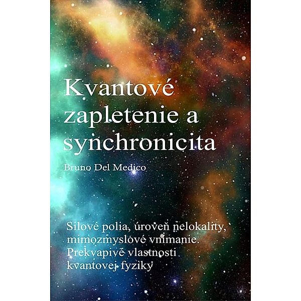 Kvantové zapletenie a synchronicita udalostí, Bruno Del Medico