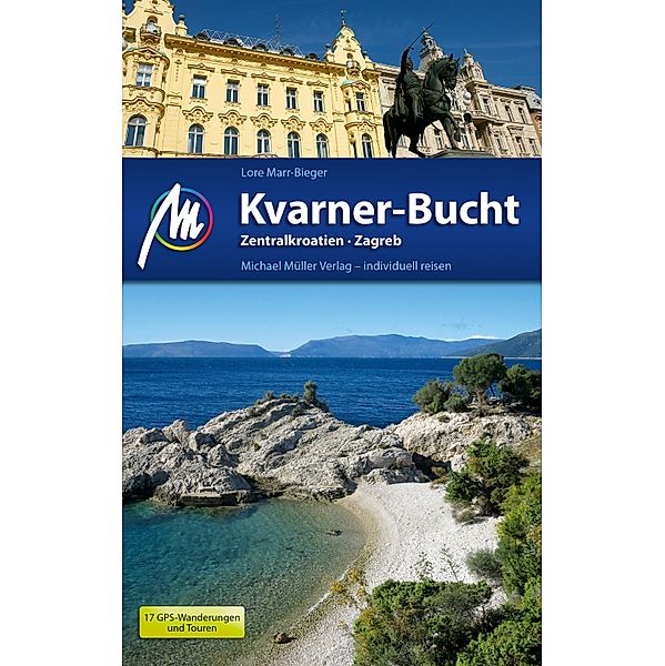 Kvarner-Bucht Reiseführer Michael Müller Verlag / MM-Reiseführer, Lore Marr-Bieger