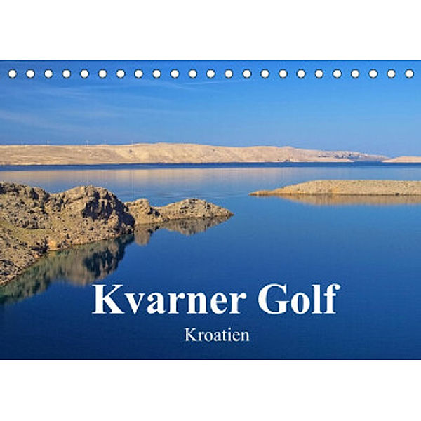 Kvarner Golf - Kroatien (Tischkalender 2022 DIN A5 quer), LianeM