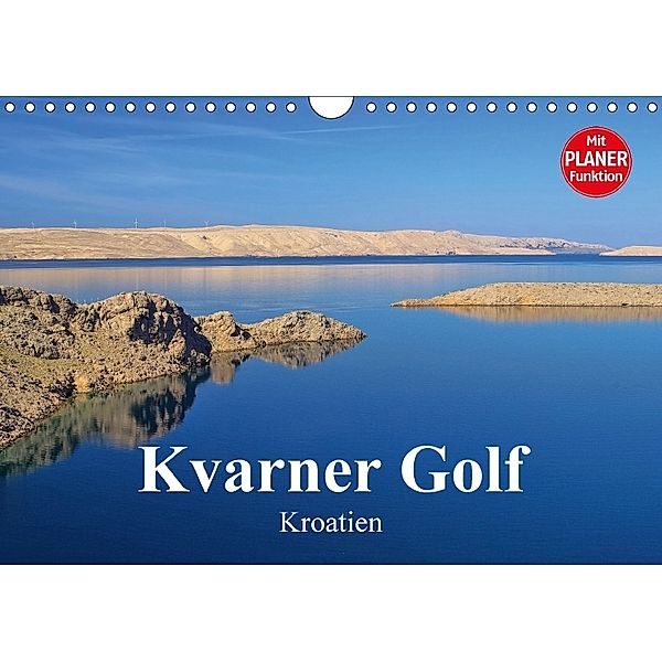 Kvarner Golf - Kroatien (Wandkalender 2018 DIN A4 quer) Dieser erfolgreiche Kalender wurde dieses Jahr mit gleichen Bild, LianeM