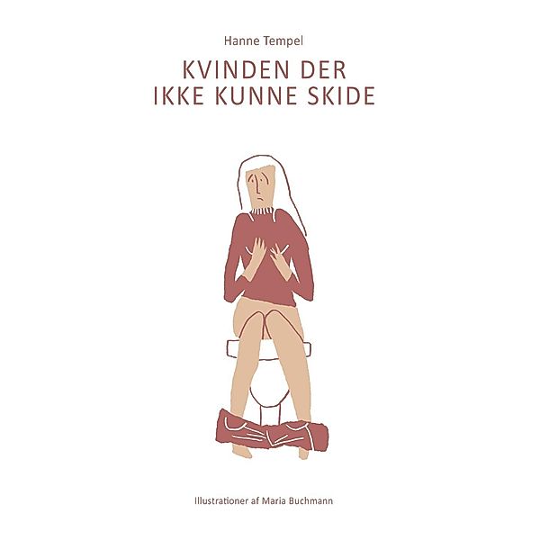 Kvinden Der Ikke Kunne Skide, Hanne Tempel