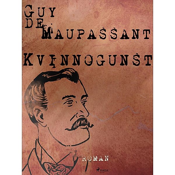 Kvinnogunst, Guy de Maupassant