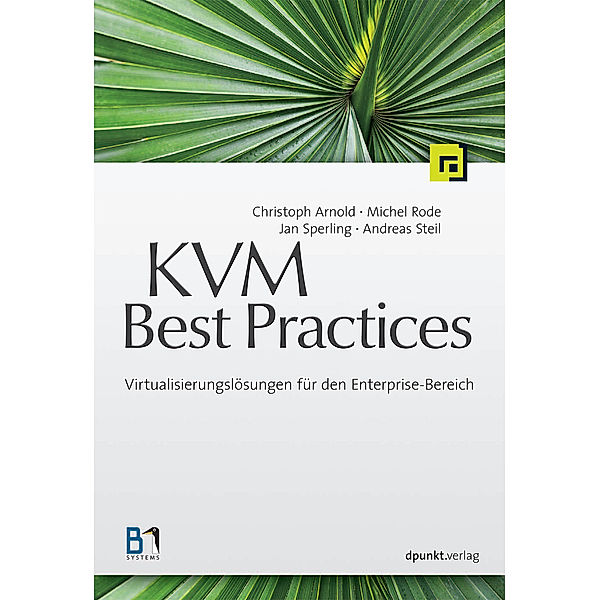 KVM Best Practices, Christoph Arnold, Michel Rode, Jan Sperling, Andreas Steil