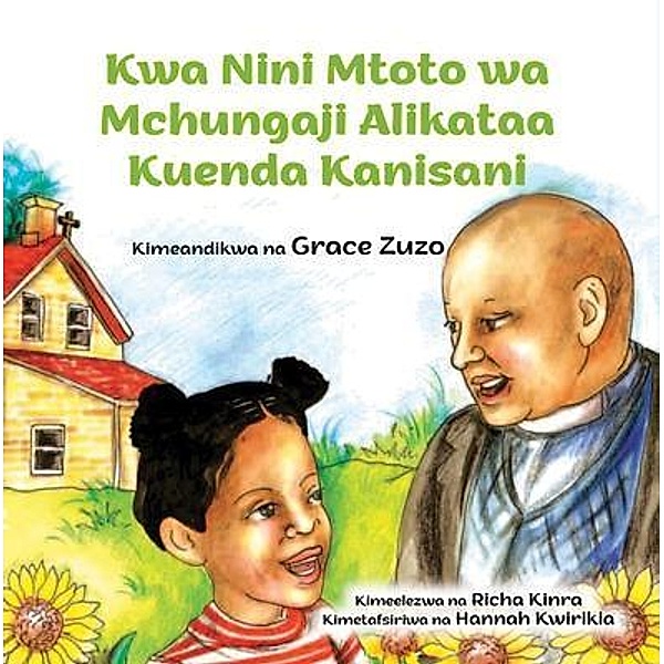 Kwa Nini Mtoto wa Mchungaji Alikataa Kuenda Kanisani, Grace Zuzo