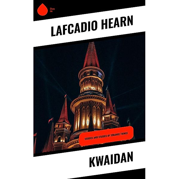 Kwaidan, Lafcadio Hearn