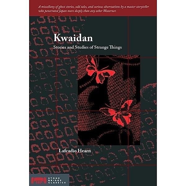 Kwaidan / Stone Bridge Press, Lafcadio Hearn