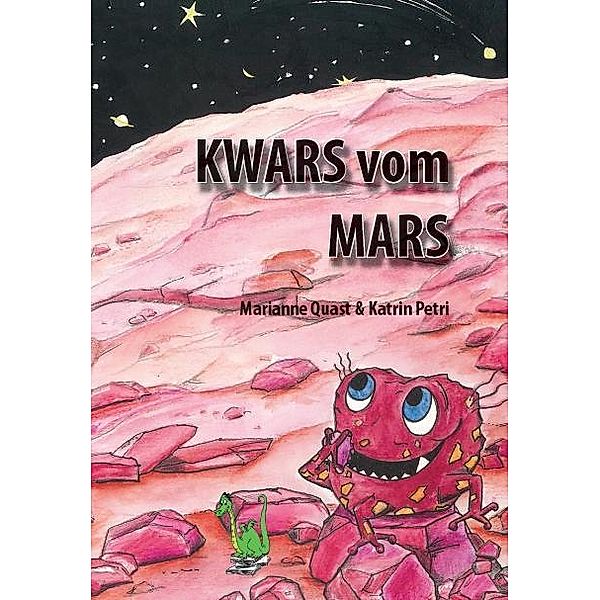 Kwars vom Mars, Katrin Petri, Marianne Quast