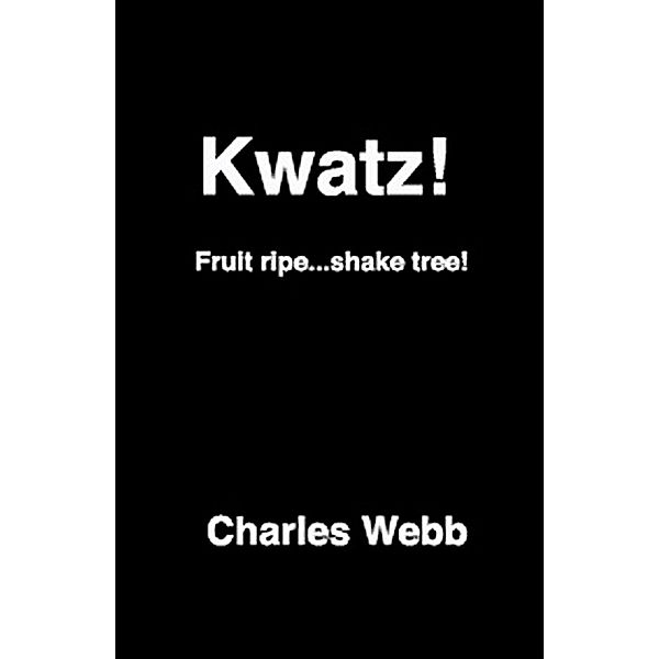 Kwatz!, Charles Webb