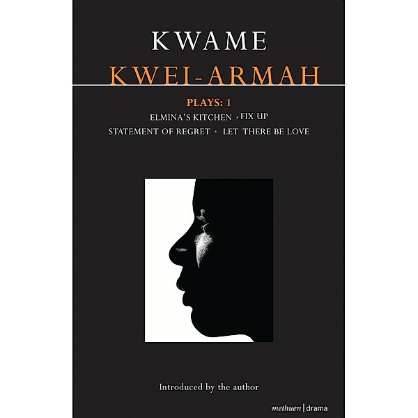 Kwei-Armah Plays: 1, Kwame Kwei-Armah