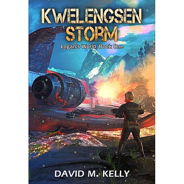 Kwelengsen Storm (Logan's World, #1) / Logan's World, David M. Kelly