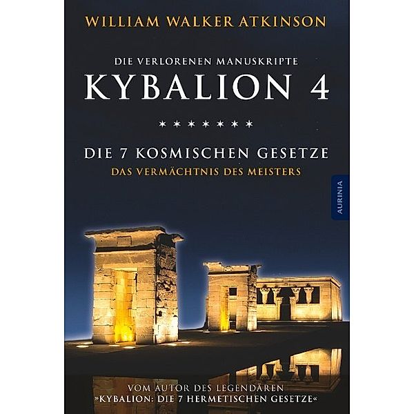 Kybalion 4 - Die 7 kosmischen Gesetze, William Walker Atkinson, Drei Eingeweihte