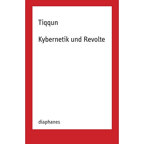 Kybernetik und Revolte, Tiqqun