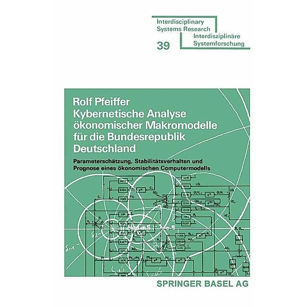 Kybernetische Analyse ökonomischer Makromodelle für die Bundesrepublik Deutschland / Interdisciplinary Systems Research, Pfeiffer
