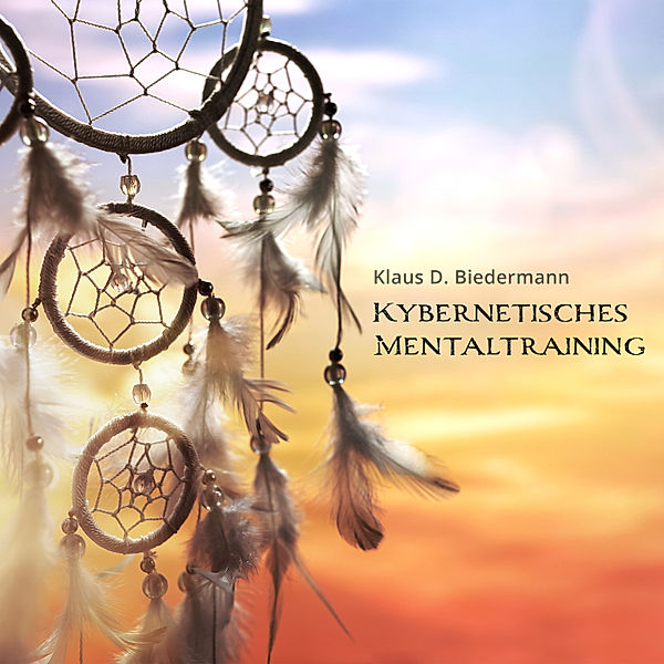 Kybernetisches Mentaltraining, Klaus D. Biedermann