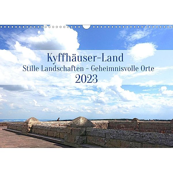 Kyffhäuser-Land Stille Landschaften - Geheimnisvolle Orte (Wandkalender 2023 DIN A3 quer), Petra Maria Kessler