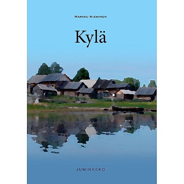 Kylä, Markku Nieminen