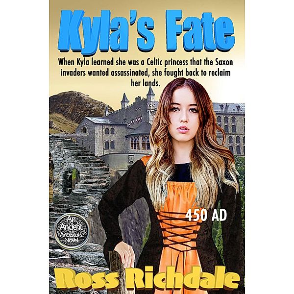 Kyla's Fate (Our Ancient Ancestors, #4) / Our Ancient Ancestors, Ross Richdale