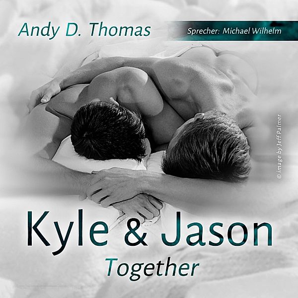 Kyle & Jason - Together, Andy D. Thomas