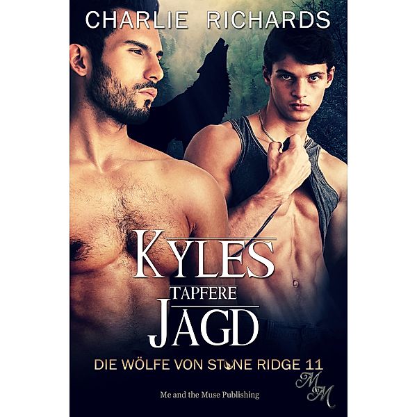 Kyles tapfere Jagd / Die Wölfe von Stone Ridge Bd.11, Charlie Richards