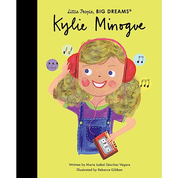 Kylie Minogue / Little People, BIG DREAMS, Maria Isabel Sanchez Vegara