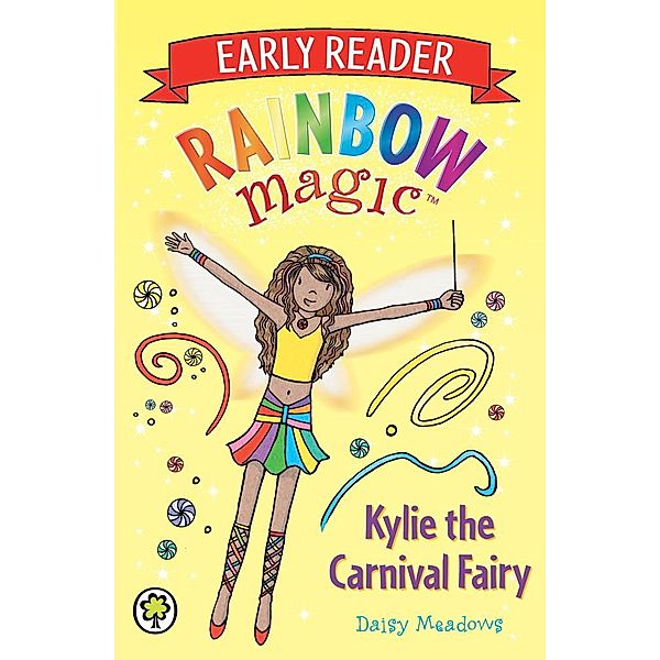 Kylie the Carnival Fairy / Rainbow Magic Early Reader Bd.2, Daisy Meadows