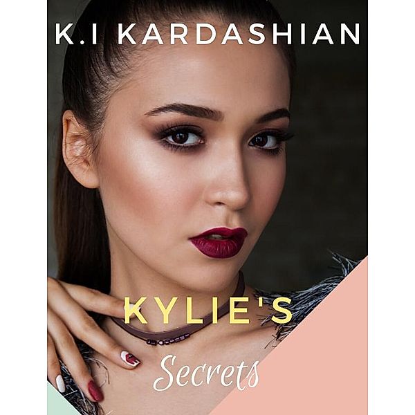 Kylie's Secret, K. I Kardashian