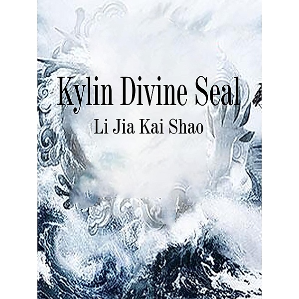 Kylin Divine Seal / Funstory, Li JiaKaiShao