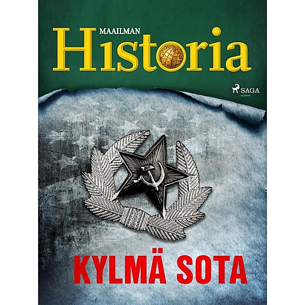 Kylmä sota / Historian käännekohtia Bd.11, Maailman Historia