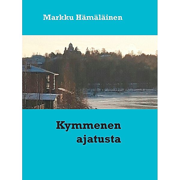 Kymmenen ajatusta, Markku Hämäläinen