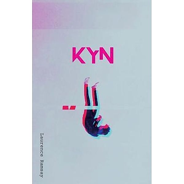 KYN / The Resonance Cycle Bd.1, Laurence Ramsay