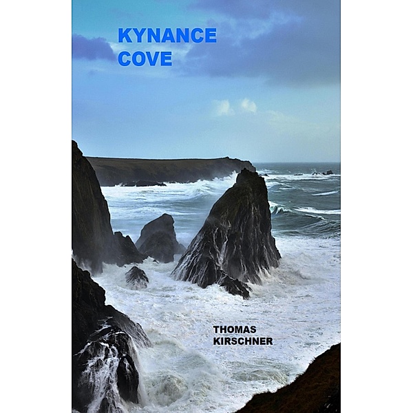 Kynance Cove / Theresa-Themis-Trilogie  Bd.3, Thomas Kirschner