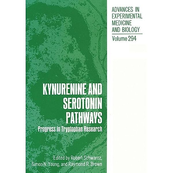 Kynurenine and Serotonin Pathways / Advances in Experimental Medicine and Biology Bd.294