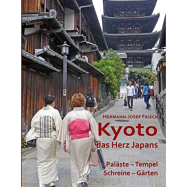 Kyoto das Herz Japans, Hermann-Josef Frisch