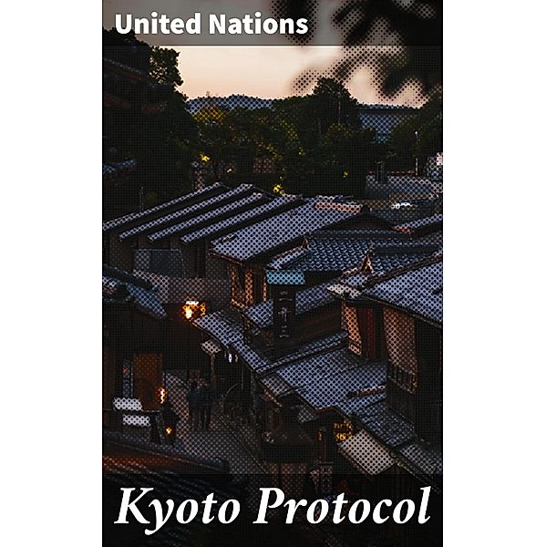 Kyoto Protocol, United Nations