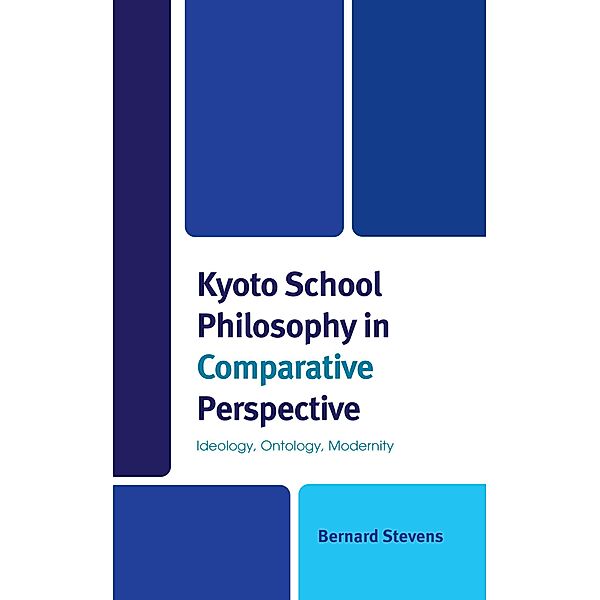 Kyoto School Philosophy in Comparative Perspective, Bernard Stevens