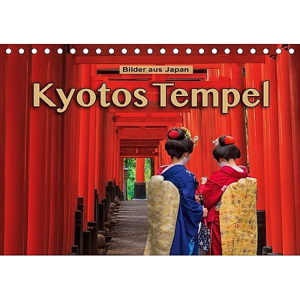 Kyotos Tempel - Bilder aus Japan (Tischkalender 2018 DIN A5 quer), Stefanie Pappon