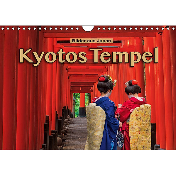 Kyotos Tempel - Bilder aus Japan (Wandkalender 2019 DIN A4 quer), Stefanie Pappon