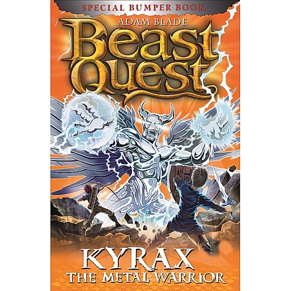 Kyrax the Metal Warrior / Beast Quest Bd.19, Adam Blade